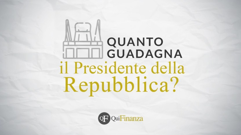 Quanto guadagna il Presidente della Repubblica e quanto costa il Quirinale