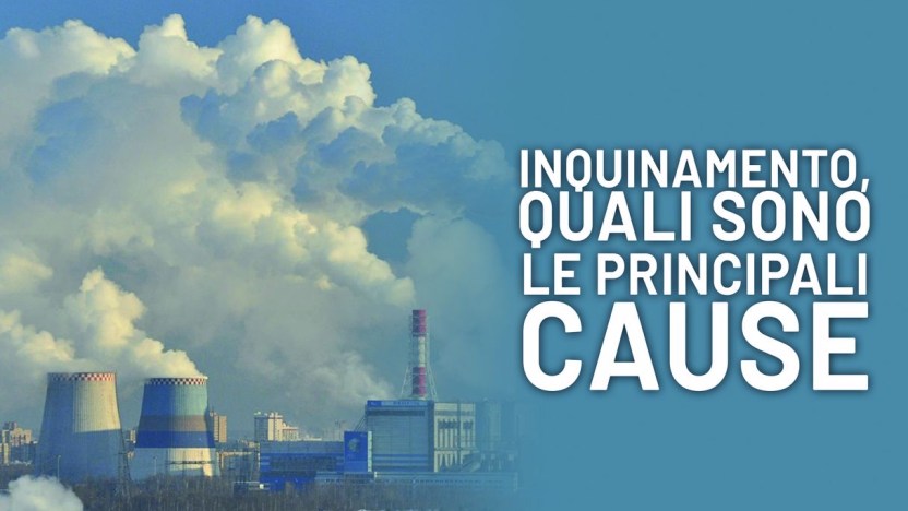 Inquinamento, quali sono le principali cause
